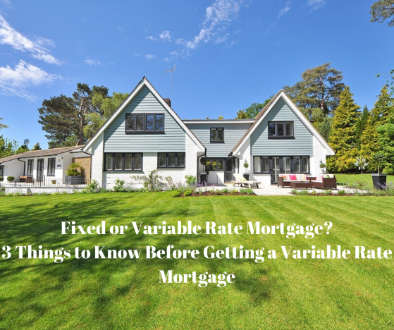 Fixed or Variable Rate Mortgage